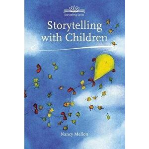 Storytelling with Children, Paperback - Nancy Mellon imagine