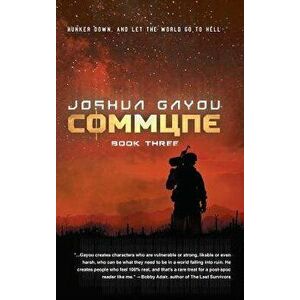 Commune: Book 3, Hardcover - Joshua Gayou imagine