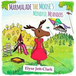 Marmalade the Moose's Mindful Meanders - Mykyta Harets imagine