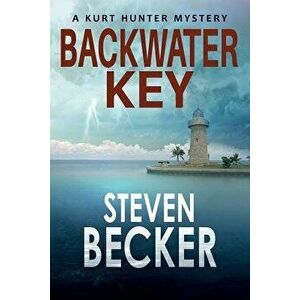 Backwater Key, Paperback - Steven Becker imagine