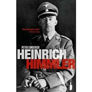 Heinrich Himmler, Paperback - Peter Longerich imagine