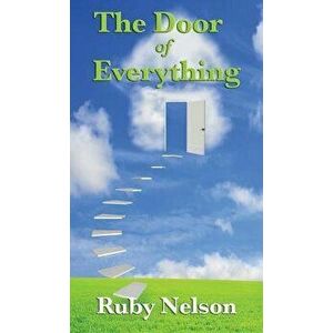 The Door of Everything: Complete and Unabridged - Ruby Nelson imagine