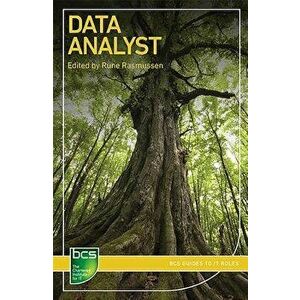 Data Analyst: Careers in Data Analysis, Paperback - Rune Rasmussen imagine