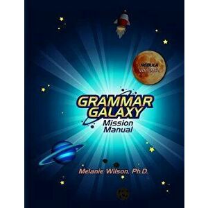 Grammar Galaxy: Nebula: Mission Manual - Melanie Wilson imagine