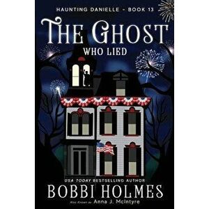 The Ghost Who Lied, Paperback - Bobbi Holmes imagine