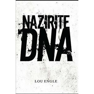 Nazirite DNA, Paperback - Lou Engle imagine