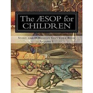 Aesop for Children: Story and d'Nealian Copybook Volume I - Classical Charlotte Mason imagine