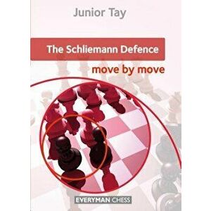 The Schliemann Defence: Move by Move - Junior Tay imagine