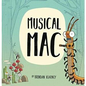 Musical Mac, Hardcover - Brendan Kearney imagine