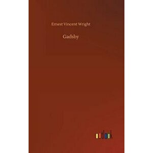 Gadsby, Hardcover - Ernest Vincent Wright imagine