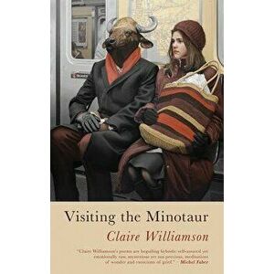 Visiting the Minotaur (None), Paperback - Claire Williamson imagine