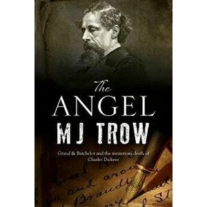 The Angel: A Charles Dickens Mystery, Paperback - M. J. Trow imagine