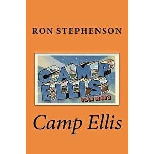 Camp Ellis, Paperback - Ron Stephenson imagine