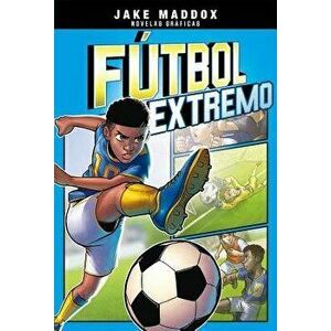 Fútbol Extremo - Jake Maddox imagine