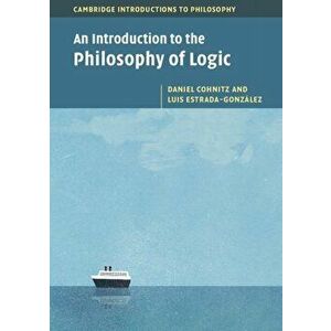 An Introduction to the Philosophy of Logic, Paperback - Daniel Cohnitz imagine