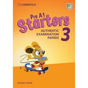 Pre A1 Starters 3 Student's Book: Authentic Examination Papers, Paperback - *** imagine