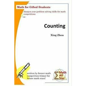 Counting: Math for Gifted Students, Paperback - Xing Zhou imagine