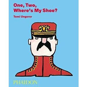 One, Two, Where's My Shoe?, Hardcover - Tomi Ungerer imagine
