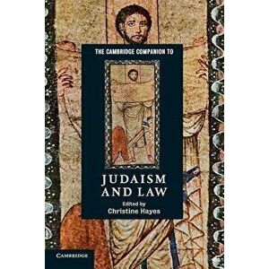 The Cambridge Companion to Judaism and Law, Paperback - Christine Hayes imagine