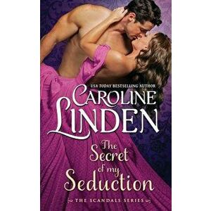 The Secret of My Seduction, Paperback - Caroline Linden imagine
