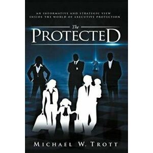 The Protected, Hardcover - Michael W. Trott imagine