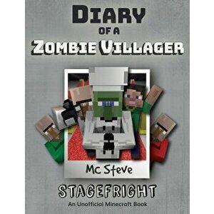 Diary of a Minecraft Zombie Villager: Book 2 - Stagefright, Paperback - MC Steve imagine