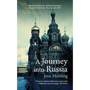 A Journey Into Russia, Paperback - Jens Muhling imagine