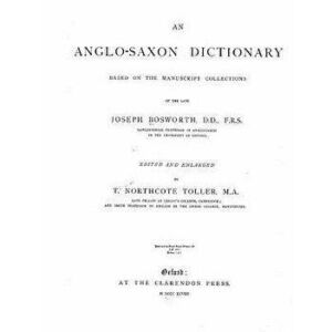 An Anglo-Saxon Dictionary, Paperback - Joseph Bosworth imagine