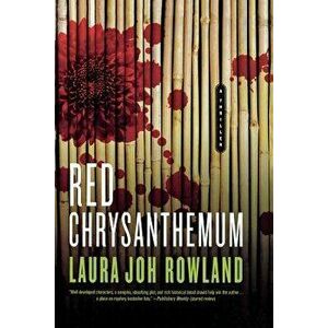 Red Chrysanthemum, Paperback - Laura Joh Rowland imagine