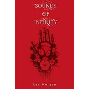 Sounds of Infinity, Paperback - Lee Morgan imagine