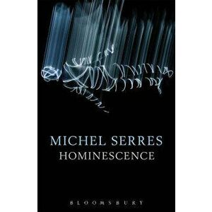 Hominescence, Paperback - Michel Serres imagine