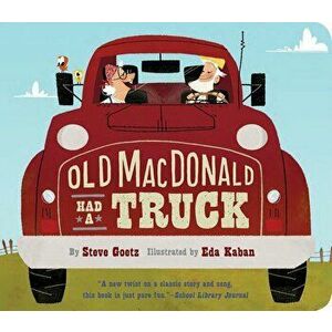 Old MacDonald Had a Truck, Hardcover - Steve Goetz imagine
