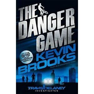 The Danger Game, Paperback - Kevin Brooks imagine