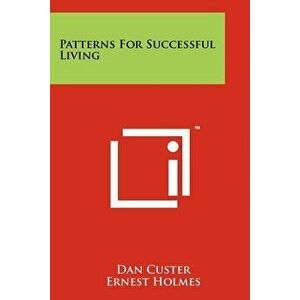 Patterns for Successful Living - Dan Custer imagine