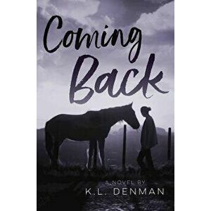 Coming Back, Paperback - K. L. Denman imagine