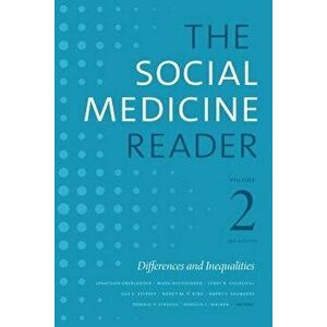 The Social Medicine Reader, Volume II, Third Edition: Differences and Inequalities, Paperback - Jonathan Oberlander imagine