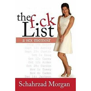 The F-Ck List, Paperback - Schahrzad Morgan imagine