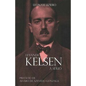 Levando Kelsen a sério, Paperback - Leonam Liziero imagine