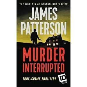 Murder, Interrupted - James Patterson imagine