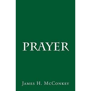 Prayer, Paperback - James H. McConkey imagine
