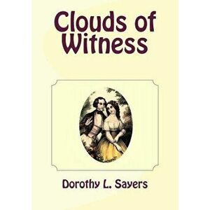 Clouds of Witness, Paperback - Dorothy L. Sayers imagine