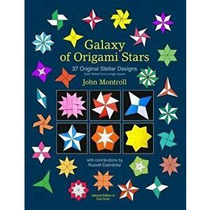 Galaxy of Origami Stars: 37 Original Stellar Designs, Paperback - John Montroll imagine