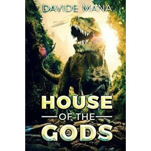 The House of the Gods, Paperback - Davide Mana imagine