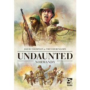 Undaunted: Normandy - David Thompson imagine