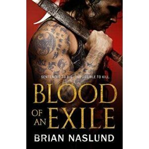 Blood of an Exile, Paperback - Brian Naslund imagine