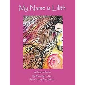 My Name is Lilith, Paperback - Arna Baartz imagine