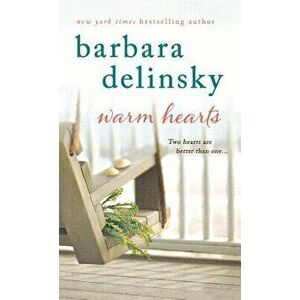 Warm Hearts, Paperback - Barbara Delinsky imagine