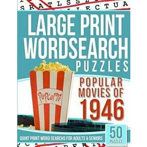 Large Print Word Search Puzzles: Popular Movies of 1946 (Giant Print Word Searches for Adults & Seniors), Paperback - Word Search Puzzles imagine