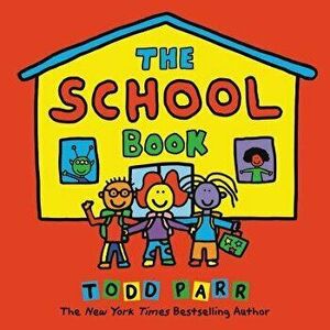 The School Book, Hardcover - Todd Parr imagine