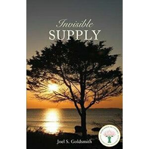 Invisible Supply, Paperback - Joel S. Goldsmith imagine